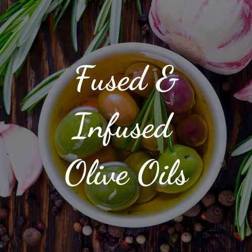 Fused/Infused Olive Oils
